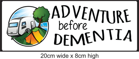 Adventure before Dementia sticker - 20cm x 8cm